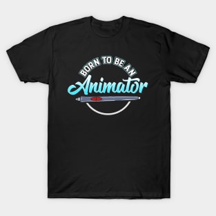 Cute Born To Be An Animator Professional Animating T-Shirt